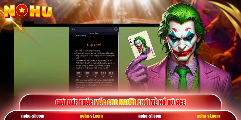 Giải đáp thắc mắc cho người chơi về nổ hũ Ace